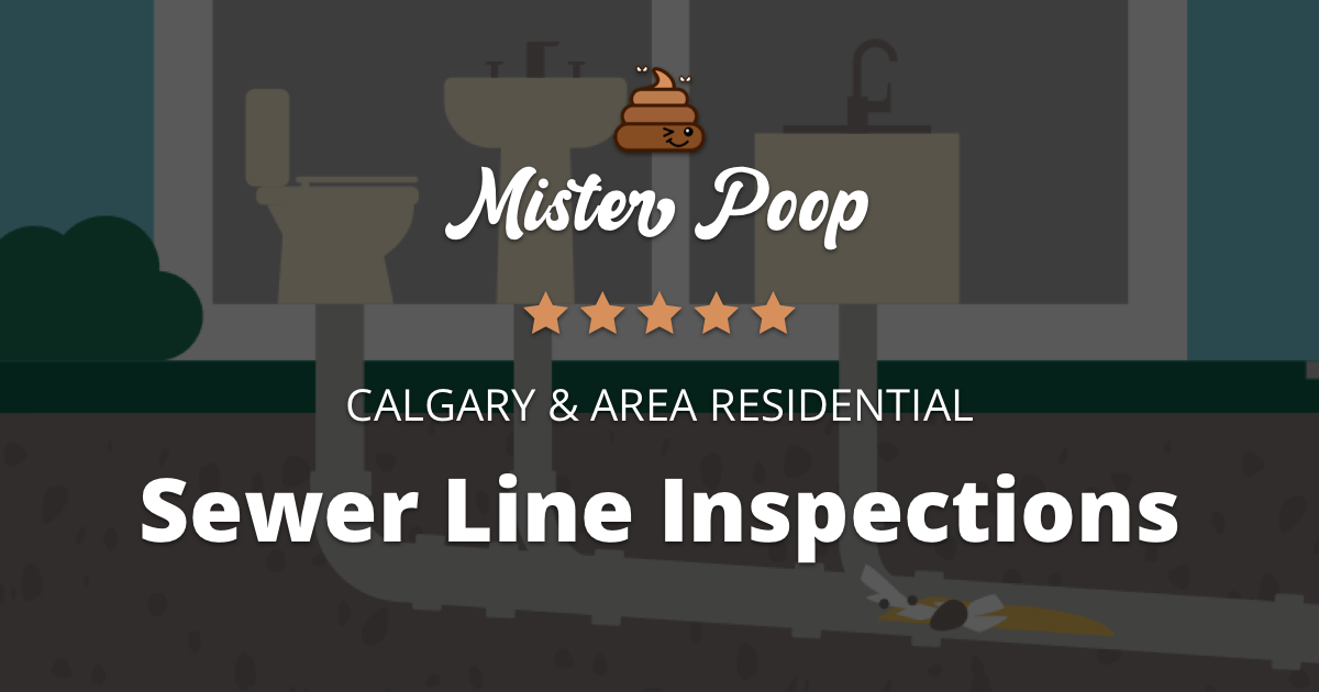Calgary Sewer Line Inspections Mister Poop